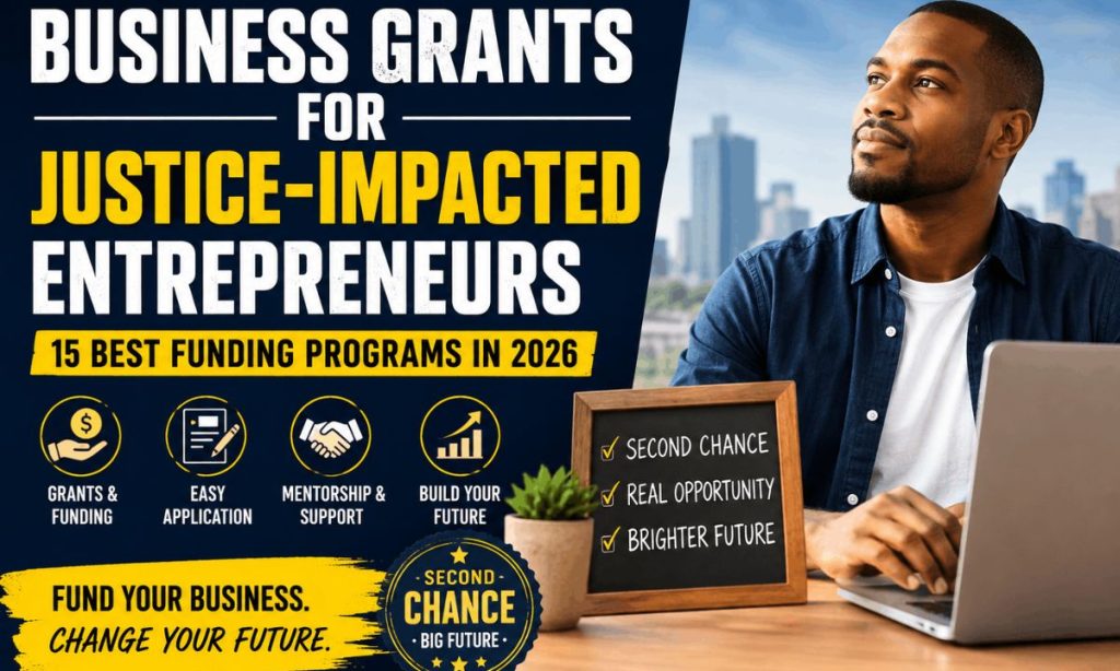 15 Best Business Grants for Justice-Impacted Entrepreneurs in 2026