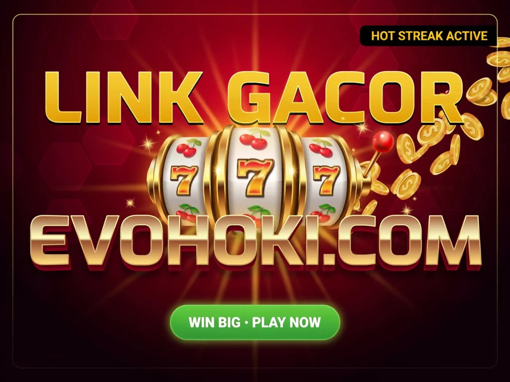 Link Gacor Evohoki.com Today